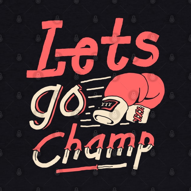 lets go champ by sober artwerk